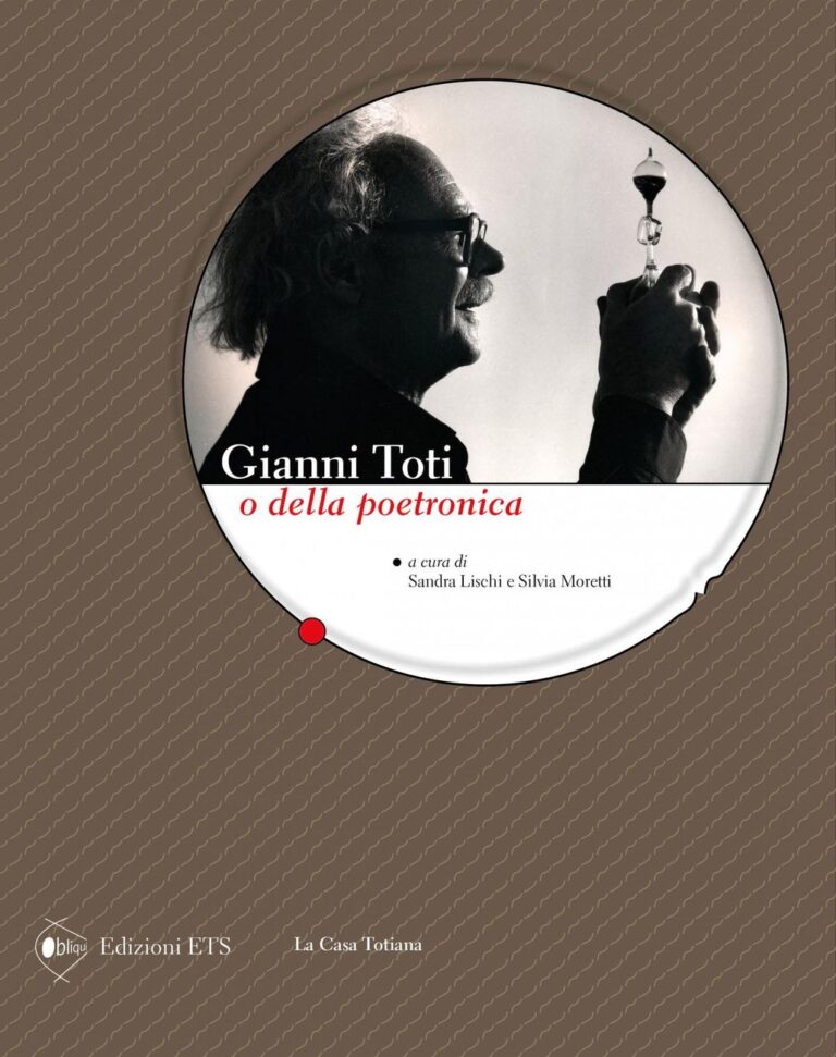 Gianni Toti o della poetronica (ETS, Pisa 2012)