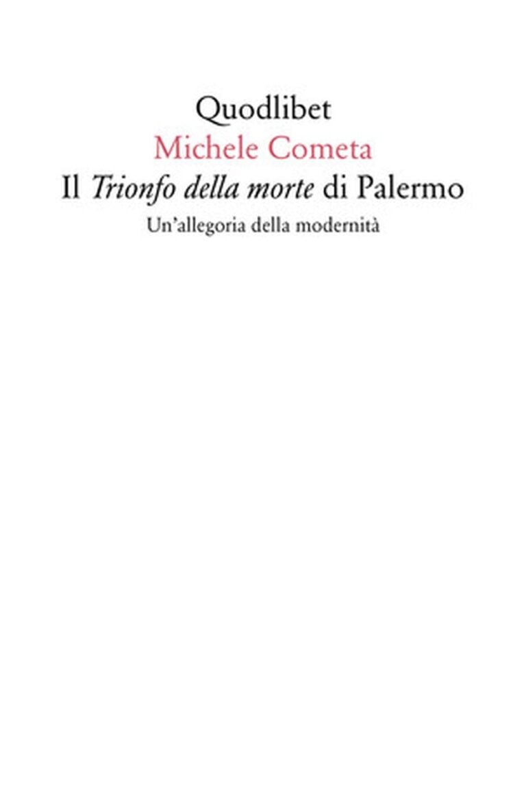 Michele Cometa ‒ Il Trionfo della morte di Palermo (Quodlibet, Macerata 2017)