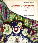 Manfredo Tafuri - Ludovico Quaroni e lo sviluppo dell’architettura moderna in Italia (Edizioni di Comunità, 1964)