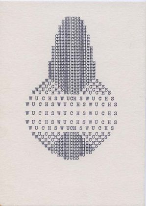Ruth Wolf Rehfeldt, Wuchs, middle 1970s Original typewriting 10.5 x15 cm Courtesy The Artist and ChertLüdde, Berlin