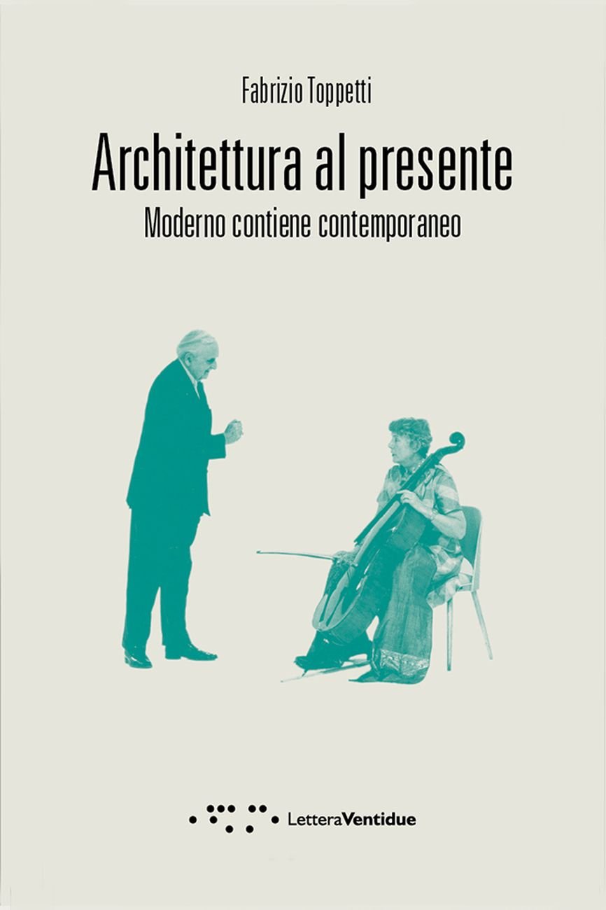 Fabrizio Toppetti –Architettura al presente (LetteraVentidue, Siracusa 2018)