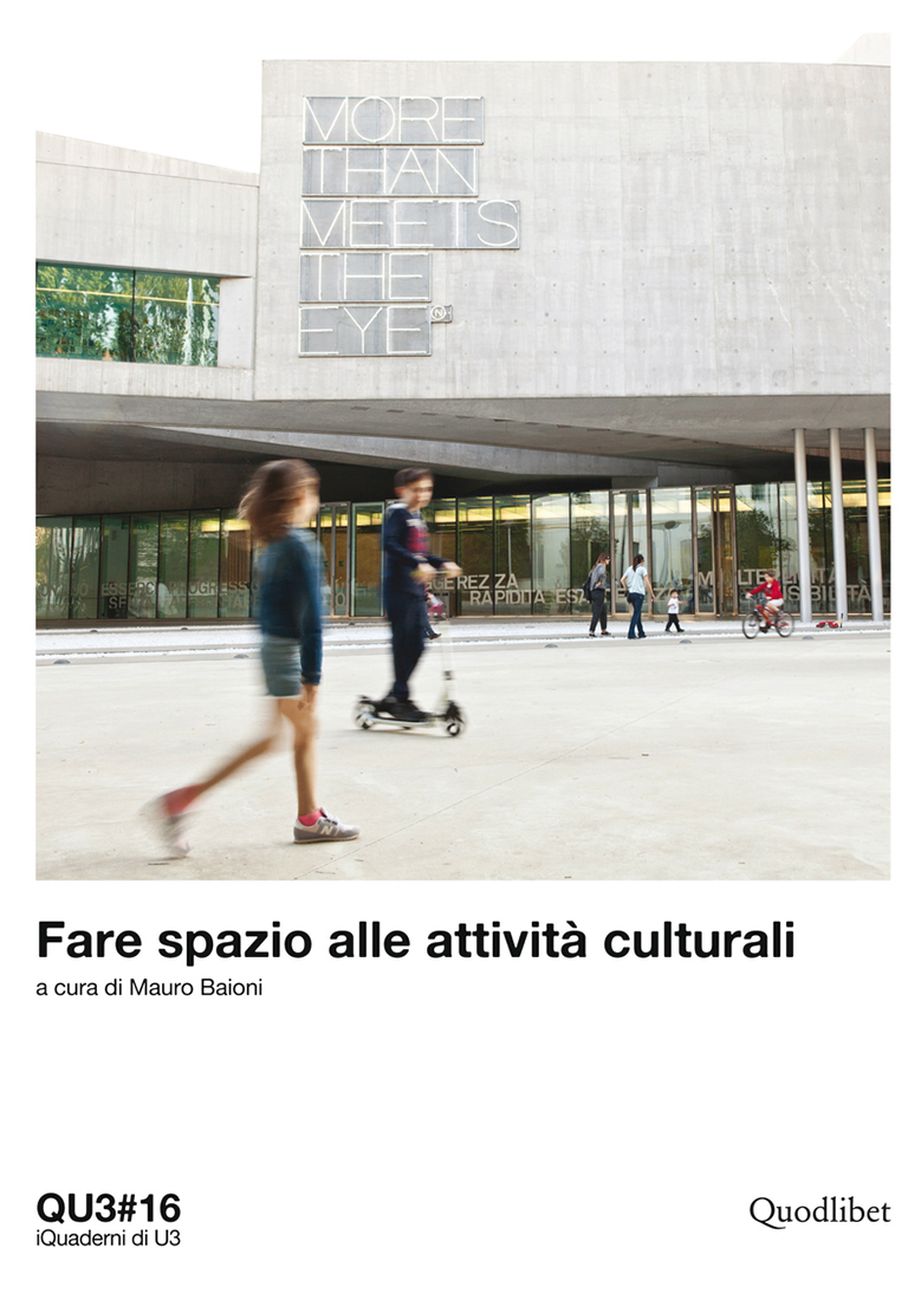 Mauro Baioni – Fare spazio alle attività culturali (Quodlibet, Macerata 2018)