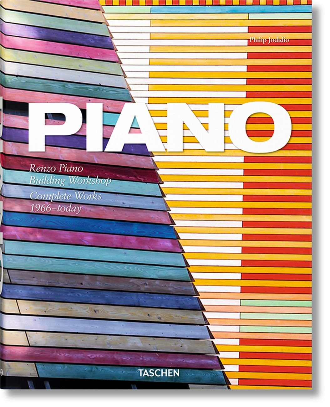 Philip Jodidio – Piano. Complete Works 1966–today (Taschen, Colonia 2018)