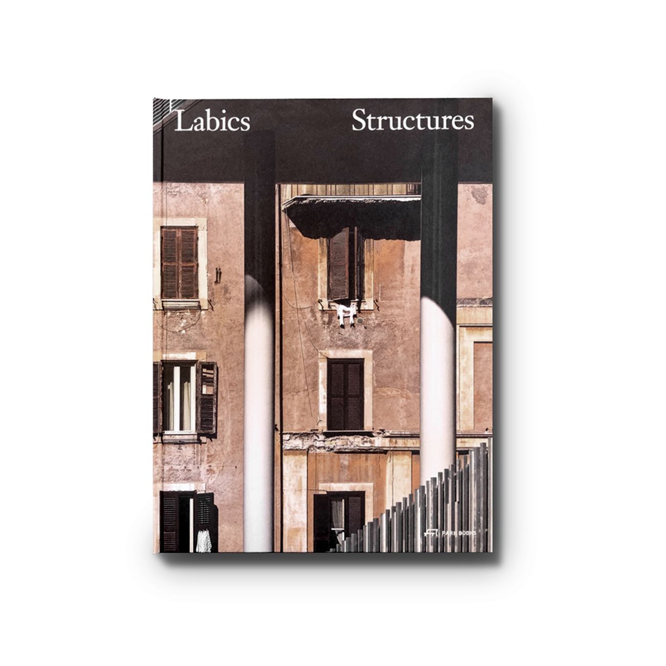 Labics – Structures (Park Books, Zurigo 2018)