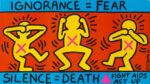 Keith Haring, 1958–1990, Ignorance = Fear, 1989, Poster 660 x 1141 mm. Collection Noirmontartproduction, Paris © Keith Haring Foundation/ Collection Noirmontartproduction, Paris