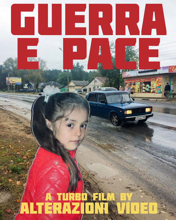 Alterazioni Video, Guerra e Pace, locandina film, 2018 