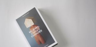 Zaida Muxí Martínez ‒ Mujeres, casas y ciudades. Más allá del umbral (DPR Barcelona, Barcellona 2018)
