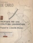 Giancarlo De Carlo – Proposta per una struttura universitaria (Cluva, Venezia 1965). Copertina del libro che presentava il progetto di concorso di De Carlo per lo University College a Dublino