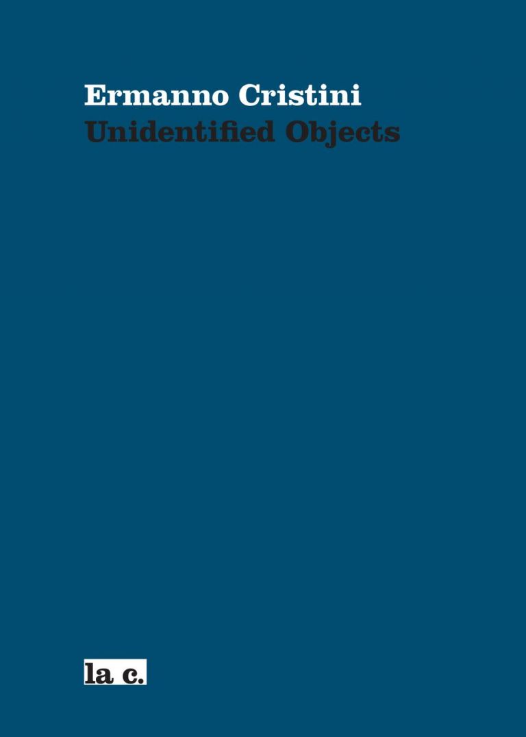 Ermanno Cristini - Unidentified Objects (La Centrale Edizioni, 2018)