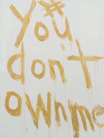 Kim Gordon, #Youdon'townme, 2017, courtesy of the artist and 303 Gallery, New York