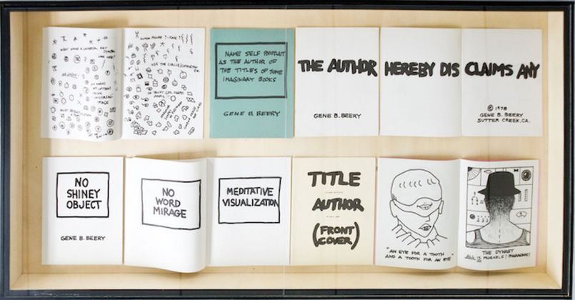 Gene Beery, Art Test Test for Art, Name Self Portrait as the Author of the Titles of Some Imaginary Books (1980), The Author (1978), No Shiney Object (1987), Title Author The Great Articulator Gene Beery (1982), Covers (1982). Courtesy l'artista