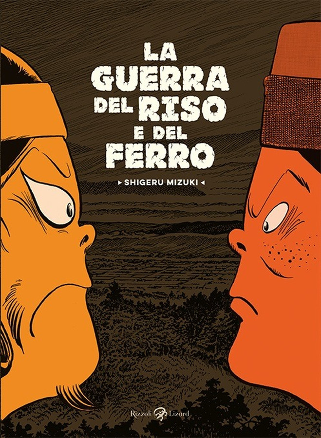 Shigeru Mizuki  - La guerra del riso e del ferro (Rizzoli Lizard, 2019)