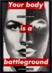 Barbara Kruger, Untitled (Your Body is a Battleground), 1989, Poster, Photo Jochen Arentzen, Courtesy of the artist and Sprüth Magers