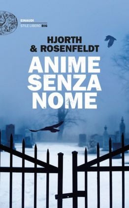 Hjorth & Rosenfeldt, Anime senza nome, Einaudi, Torino 2017. Graphic design Riccardo Falcinelli