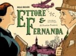 Paolo Bacilieri – Ettore & Fernanda. Un'avventura braidense (Coconino Press Fandango, Roma 2019)