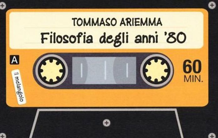 Tommaso Ariemma ‒ Filosofia degli anni ’80 (Il Nuovo Melangolo, Genova 2019)