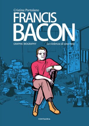 Fantagrahic. Un fumetto su Francis Bacon, in anteprima