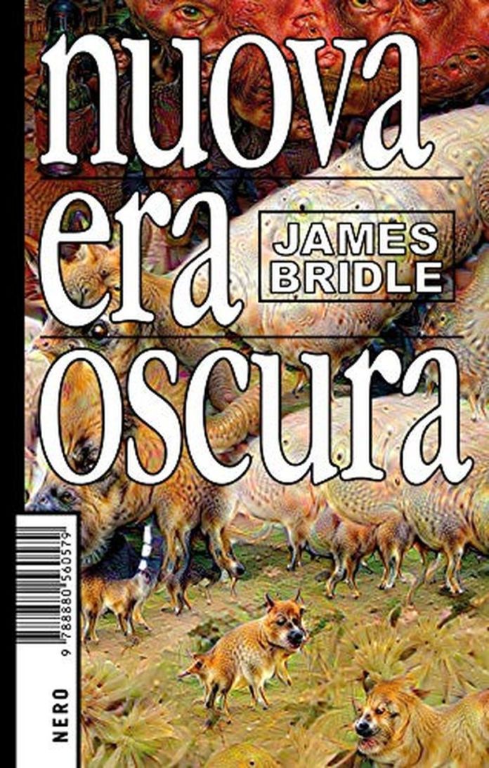 James Bridle – Nuova era oscura (Nero Editions, Roma 2019)