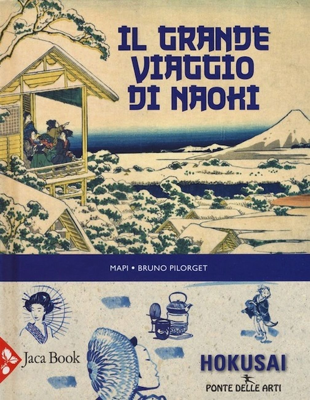 Mariapaola Pesce aka Mapi & Bruno Pilorget – Il grande viaggio di Naoki (Jaca Book, Milano 2019). Copertina