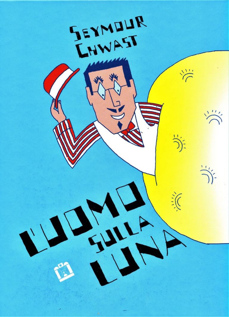 Seymour Chwast, L'uomo sulla Luna (Corraini Edizioni, 2019). Copertina