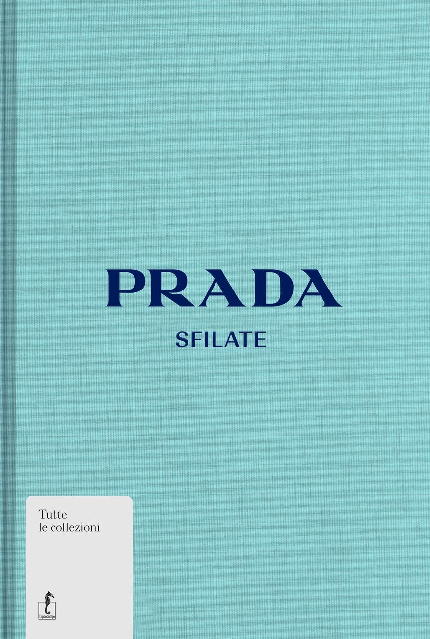 Susannah Frankel - Prada. Sfilate (L'ippocampo, Milano 2019) _cover
