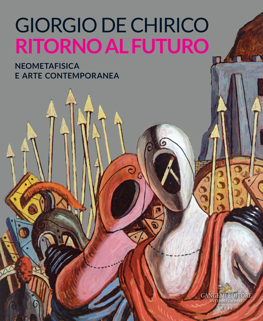 Lorenzo Canova & Riccardo Passoni (a cura di) Giorgio de Chirico. Ritorno al Futuro. Neometafisica e arte contemporanea (Gangemi, Roma 2019)