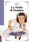 Yudori – La Scelta di Pandora #1 (J POP Manga, Milano 2019) _cover