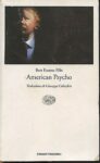 Bret Easton Ellis - American Psycho (Einaudi, Torino 2001)