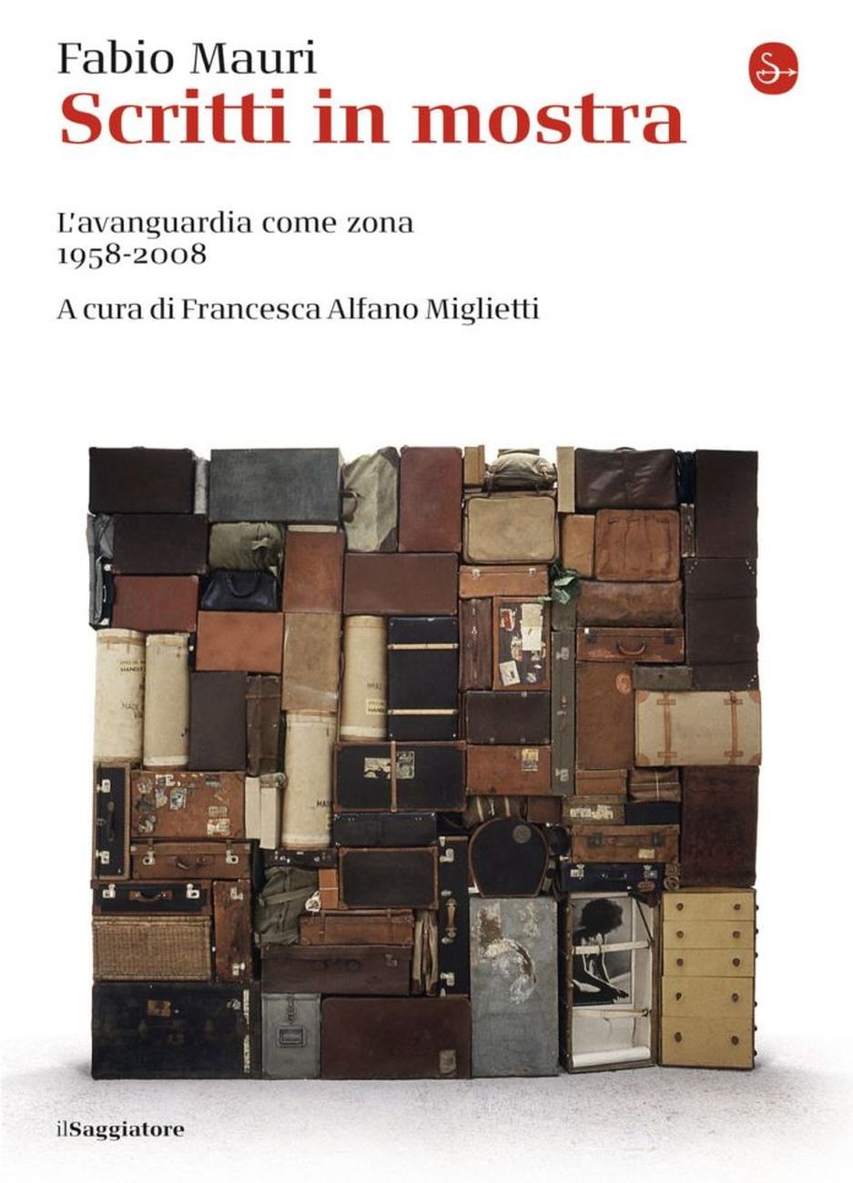 Fabio Mauri – Scritti in mostra (il Saggiatore, Milano 2019, II edizione)