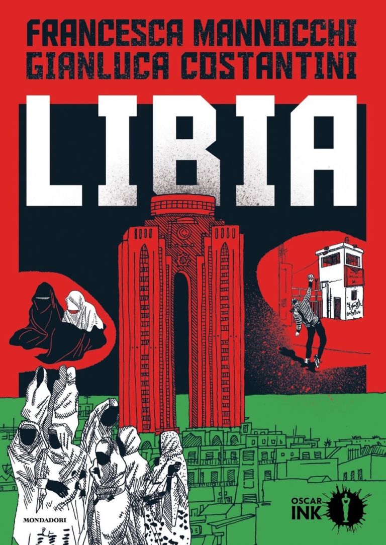 Gianluca Costantini & Francesca Mannocchi – Libia (Mondadori, Milano 2019) _cover