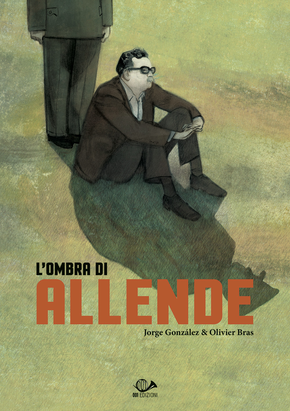 Jorge González, Olivier Bras – L' ombra di Allende (001 Edizioni, Torino 2019)