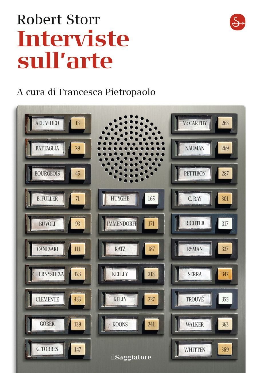 Robert Storr – Interviste sull’arte (il Saggiatore, 2019)