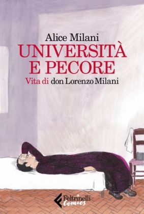 Alice Milani – Università e Pecore. Vita di don Lorenzo Milani (Feltrinelli Comics, Milano 2019). Copertina