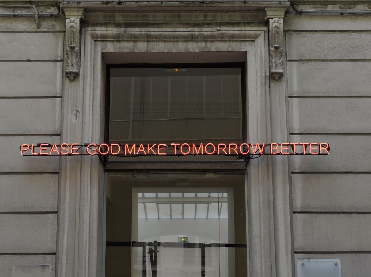 Claire Fontaine, Please God Make Tomorrow Better, 2008. Courtesy of the artist & T293