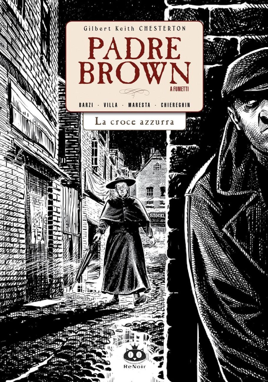 Davide Barzi & Marco Will Villa – Padre Brown – La croce azzurra (ReNoir Comics, Milano 2014)