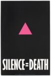 Silence = Death, 1987. ACT-UP, The AIDS Coalition To Unleash Power