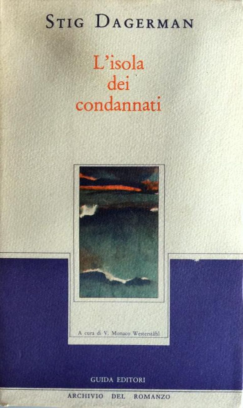 Stig Dagerman – L'isola dei condannati (Guida, Napoli 1985)