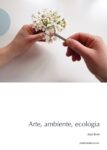 Gaia Bindi - Arte, ambiente, ecologia (Postmedia Books, 2020)