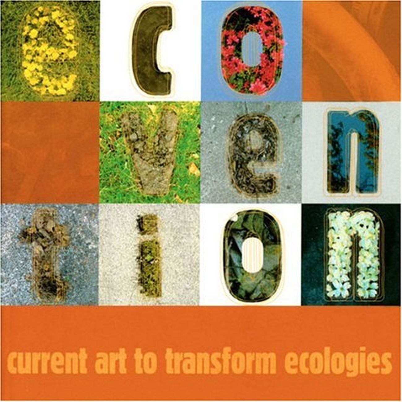 Il catalogo della mostra Ecovention. Current Art to Transform Ecologies (2002)