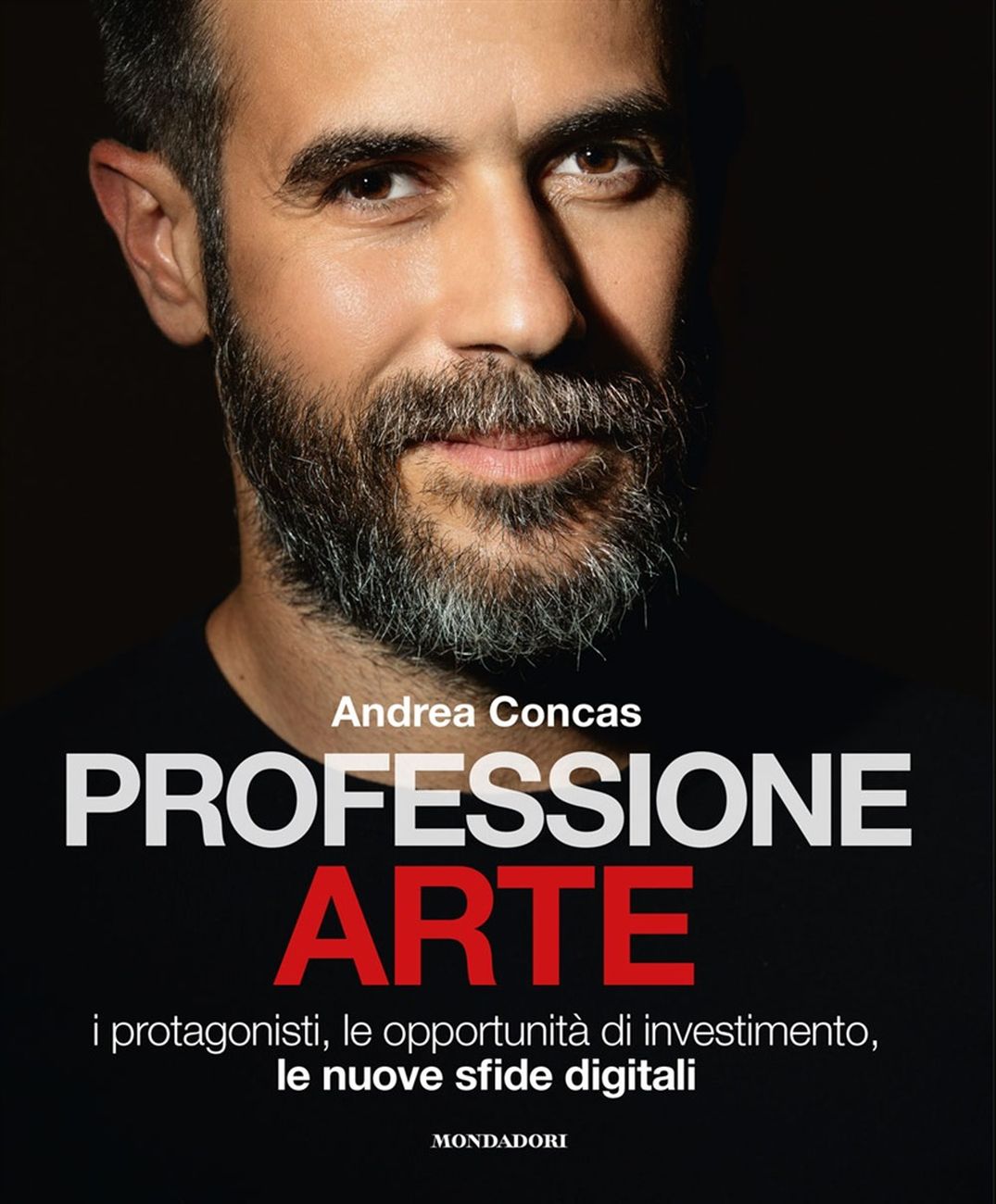 Andrea Concas – Professione arte (Mondadori Electa, Milano 2020)