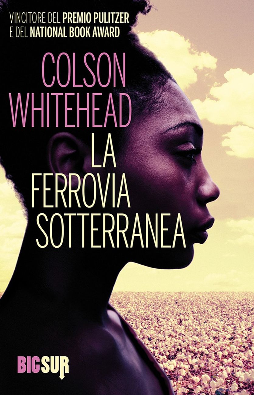 Colson Whitehead – La ferrovia sotterranea (SUR, Milano 2017)