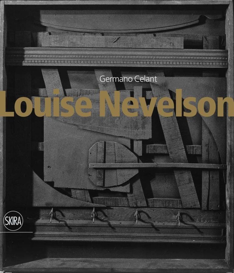 Germano Celant - Louise Nevelson (Skira, Milano 2013)