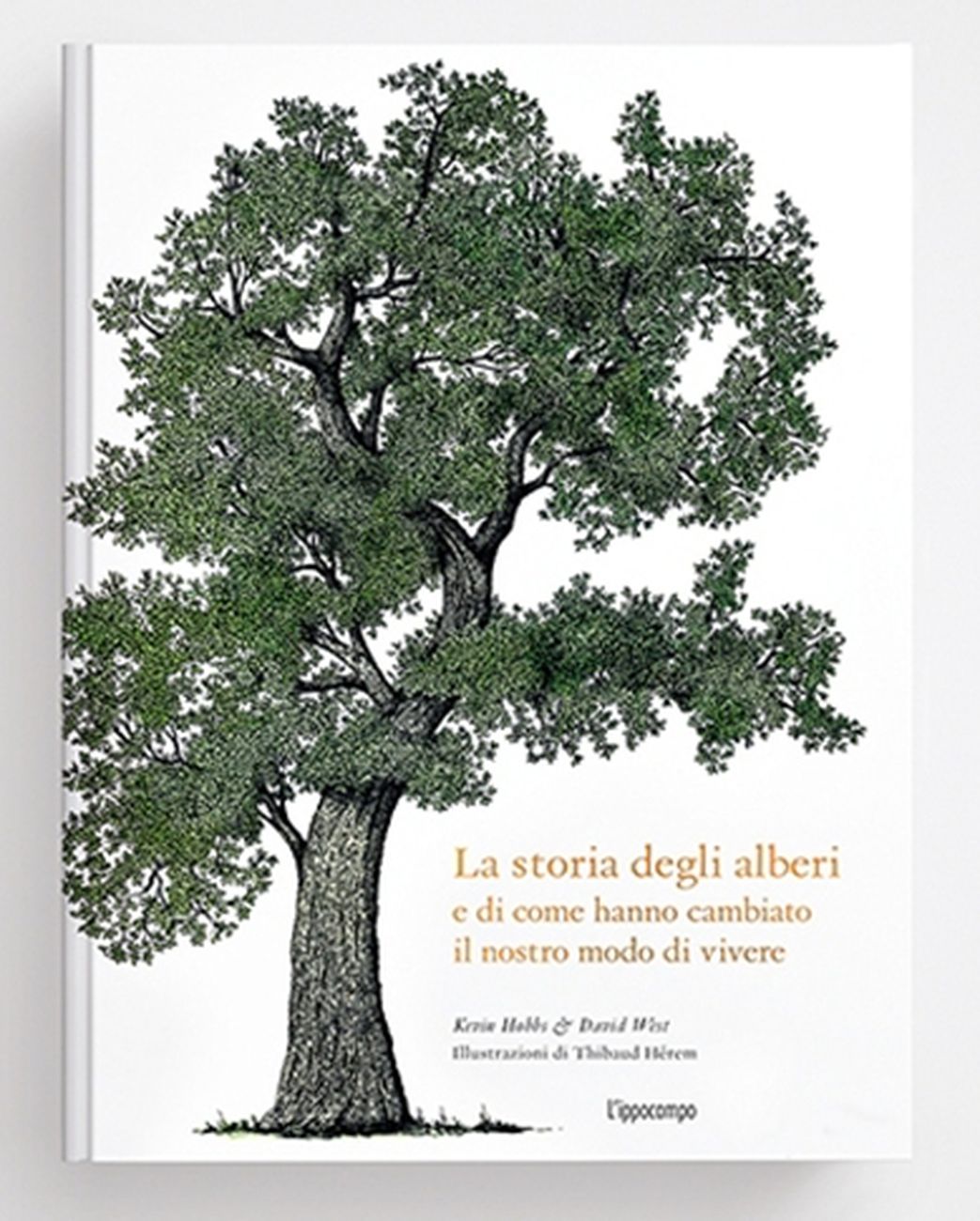 Kevin Hobbs & David West – La storia degli alberi (L'ippocampo, Milano 2020)