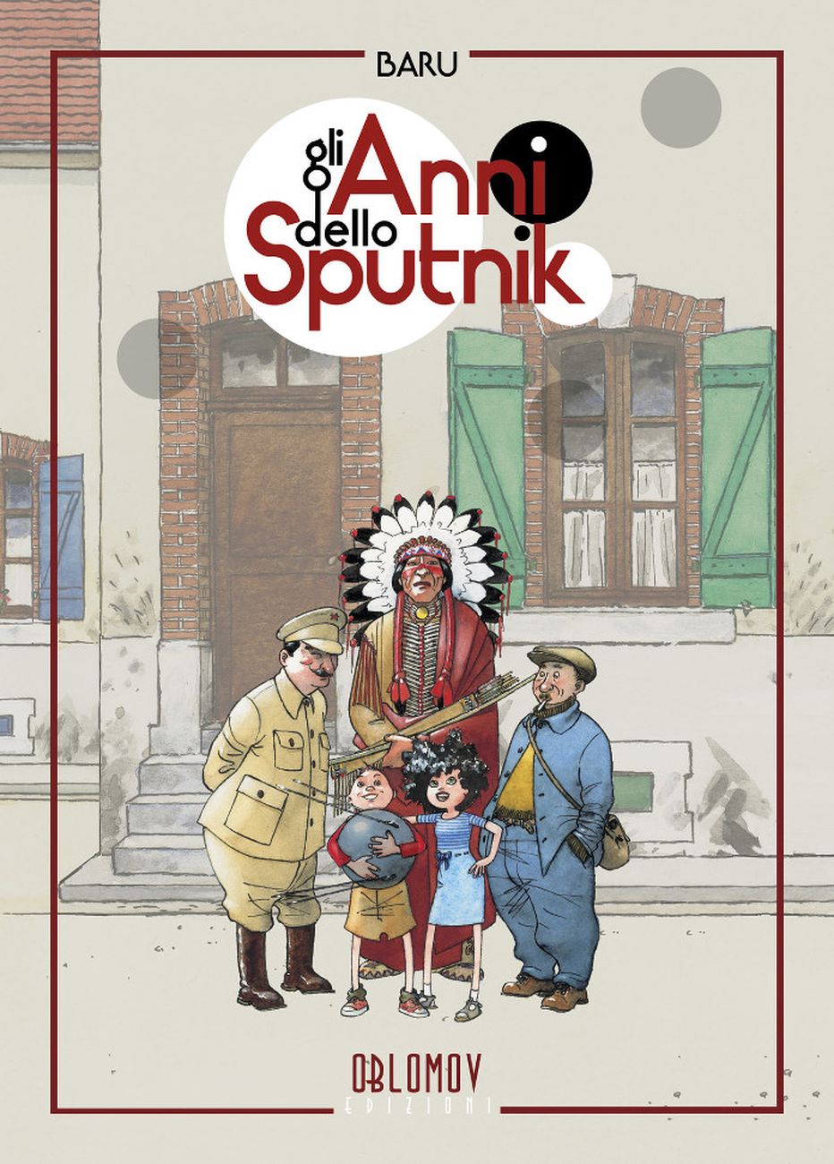 Baru   Gli anni dello Sputnik (Oblomov Edizioni, Quartu Sant'Elena 2017)