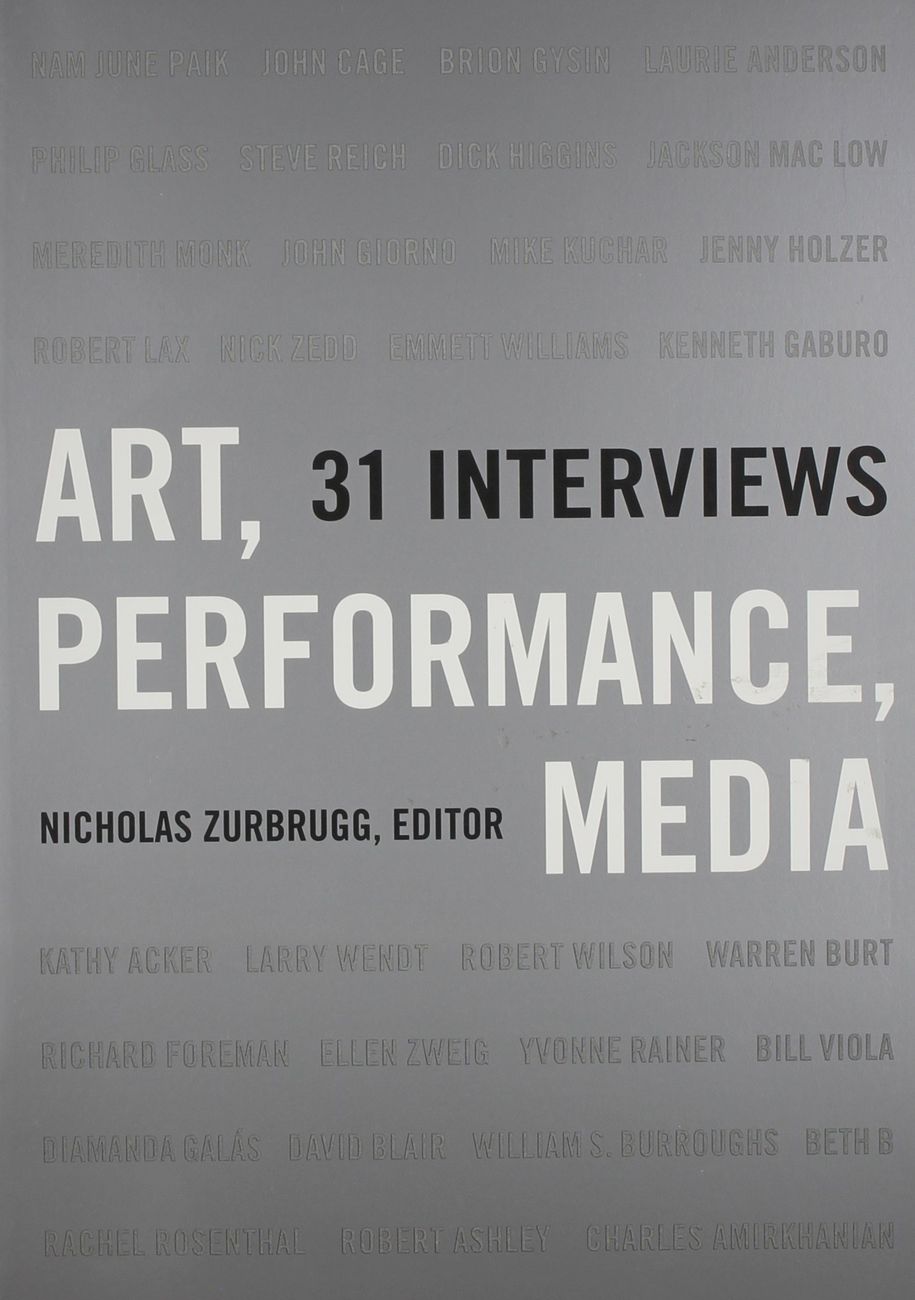 Nicholas Zurbrugg – Art, Performance, Media (University of Minnesota Press, Minneapolis 2004)