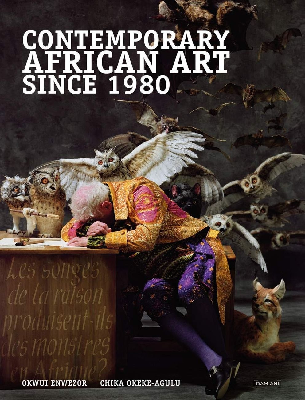 Okwui Enwezor & Chika Okeke Agulu – Contemporary African Art Since 1980 (Damiani, Bologna 2009)