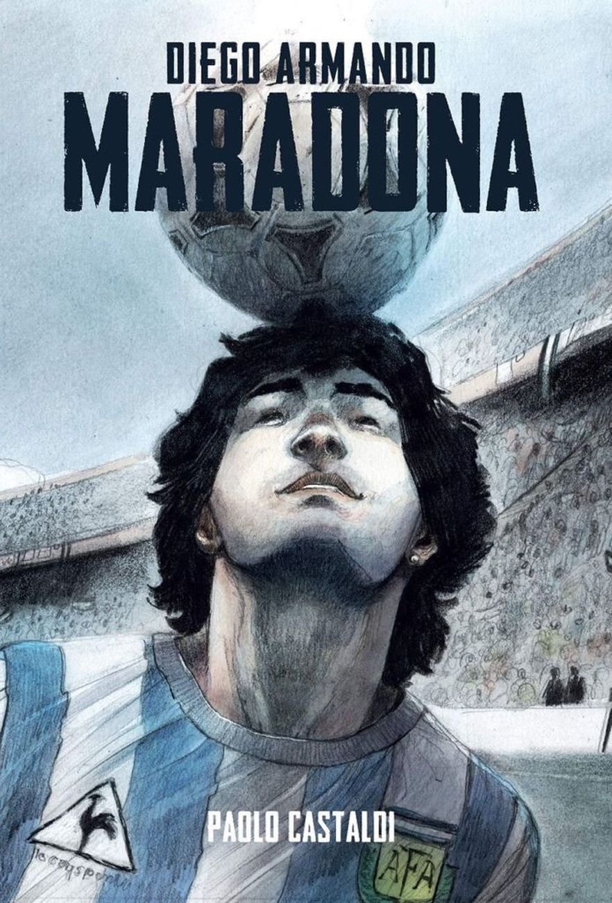 Paolo Castaldi & Diego Armando   Maradona (BeccoGiallo Edizioni, Padova 2019)
