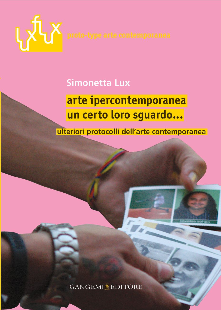 Simonetta Lux – Arte ipercontemporanea (Gangemi, Roma 2006)