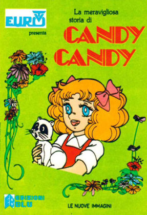 Candy Candy, 1985 Edizioni Blu, Parma Da una serie di 191 figurine Courtesy Comune di Modena, Collezione Museo della Figurina – Fondazione Modena Arti Visive