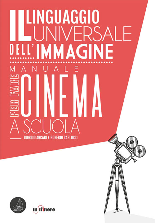 Primo manuale per fare cinema a scuola